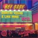 Dimitri Vegas & Like Mike vs Diplo - Hey Baby