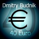 Dmitry Budnik - 40euro (Original Mix)