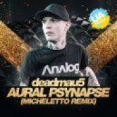 Deadmau5 - Aural Psynapse