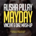 Alisha Pillay vs Kolya Funk & Eddie G - Mayday (Vincent & Diaz Mash-Up)