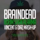 BrainDeaD vs Akhmetoff - Boom Shakalarma (Vincent & Diaz Mash-Up)