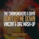 The Chainsmokers & Daya vs Anton Liss - Don`t Let Me Down (Vincent & Diaz Mash-Up)