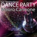 Mauro Cannone - Dance Party (feat. Shardana Warrior)