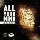 Alex Good - All Your Mind
