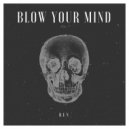 REN - Blow Your Mind