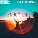 MiKey & Martin Spark - Enjoy Life