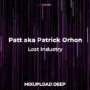 Patt aka Patrick Orhon - Lost Industry