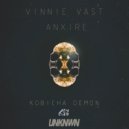 Vinnie Vast & Anxire - Kobicha Demon