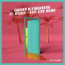 Sander Kleinenberg Ft. Dyson - Feel Like Home