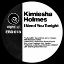 Kimiesha Holmes - I need You Tonight