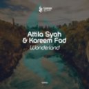 Attila Syah & Kareem Fad - Wonderland