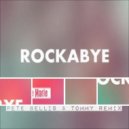 Clean Bandit feat. Sean Paul & Anne Marie - Rockabye (Pete Bellis & Tommy Remix)