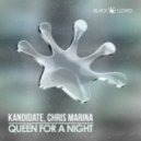 Kandidate & Chris Marina - Queen For A Night