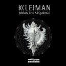 Kleiman - Break The Sequence