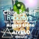 Clean Bandit feat. Sean Paul and Anne Marie - Rockabye (Alexey Lione & AIVELO remix)