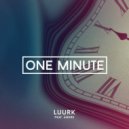 Andre, LUURK - One Minute (Original Mix)