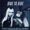 Ariana Grande & Nicki Minaj - Side To Side (Rino Aqua & MD Dj Remix)