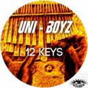 UNI-BOYZ - 12 Keys