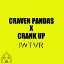 CRANK UP & CRAVEN PANDAS - Iwtvr