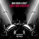 Shadii Craft & DJ Mad Kour - Lost Her Faith