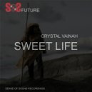 CRYSTAL VAINAH - Sweet Life
