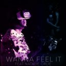 Gastinel Blanco & Natalie Orlie - Wanna Feel It (feat. Natalie Orlie)