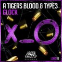A Tigers Blood & TYPE3 - Glock