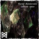 Ruslan Beloborodov - Outside Space