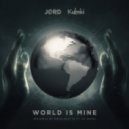 JORD & Kubski - World Is Mine