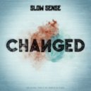 Slow Sense - Changed