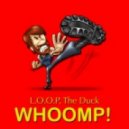 L.O.O.P, The Duck - Whoomp!