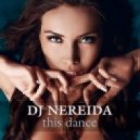 dj Nereida - This Dance (Commercial Sound)