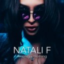 Natali F - Monday Morning