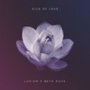Lucian x Beth Duck - Sick Of Love