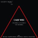 Caleb Weiss - Crowd Control