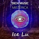 Dich Music & Misterica - Ice Lu (Radio Edit) (BERLOGA MUSIC)