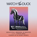 WatchTheDuck, Steve Aoki - Beautiful, Broken, Wasted (Caked Up & Ohmy Remix)