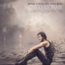 Richard J Aarden feat. Dance Bridge - Not This Time