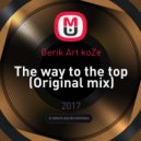 Gerik Art koZe - The way to the top