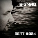 BigMag - Beat #004