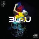 3LAU feat. Bright Lights - How You Love Me (Wozinho Remix)