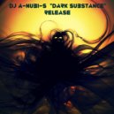 DJ A-NUBI-S - Dark Substance