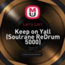 Larry Larr - Keep on Yall