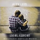 Alex Lem - Love Will Always Win