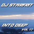 DJ Starfrit - Into Deep 13