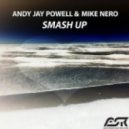 Andy Jay Powell & Mike Nero - Smash Up (Club Mix)