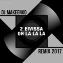2 Eivissa - Oh La La La (DJ Makeenko Remix 2017) (Original Mix)