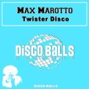 Max Marotto - Twister Disco