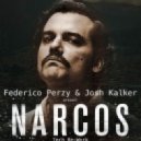 Rodrigo Amarante - NARCOS (Federico Perzy Josh Kalker Tech Rework)
