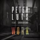 Peter Luts Ft. Shurakano - Work (Extended Club Mix)